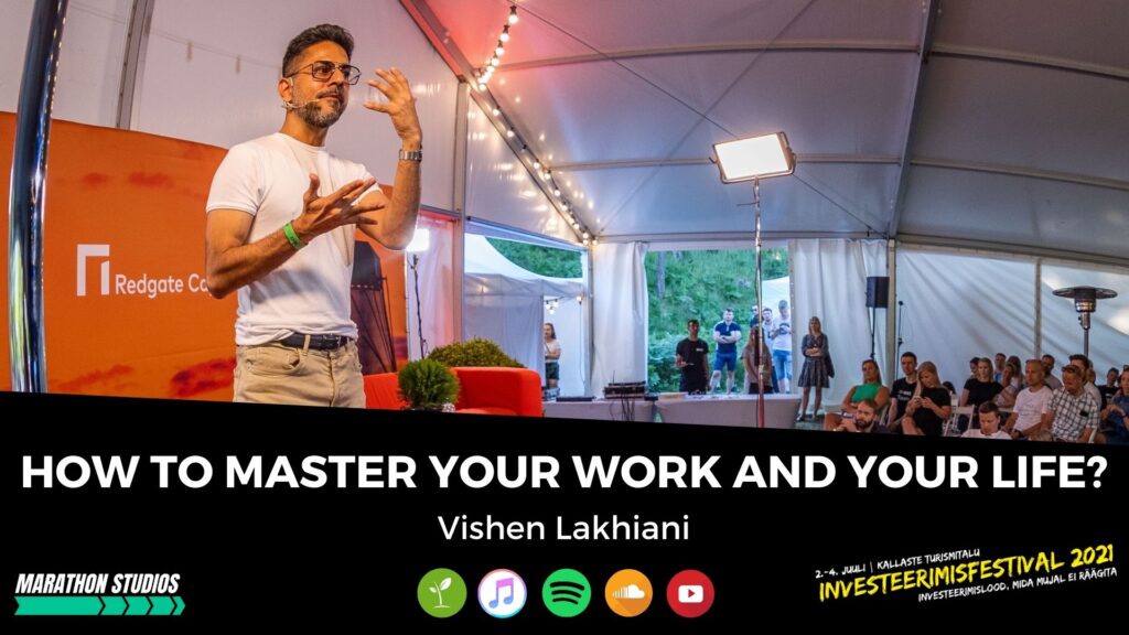 How to master your work and your life - Vishen Lakhiani
