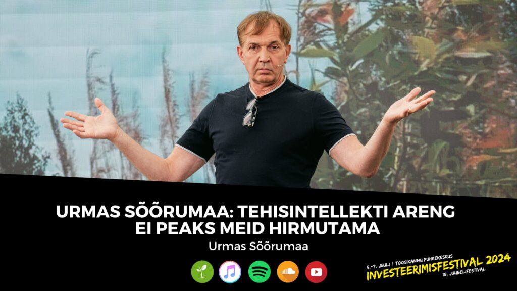 Urmas Sõõrumaa: tehisintellekti areng ei peaks meid hirmutama