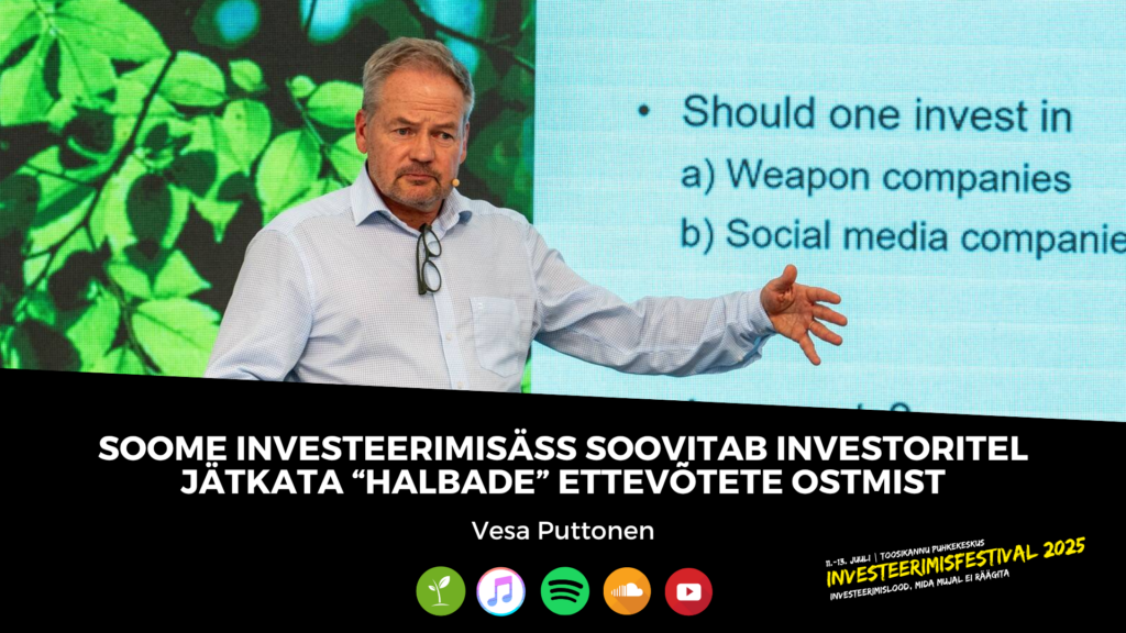 Soome investeerimisäss soovitab investoritel jätkata “halbade” ettevõtete ostmist